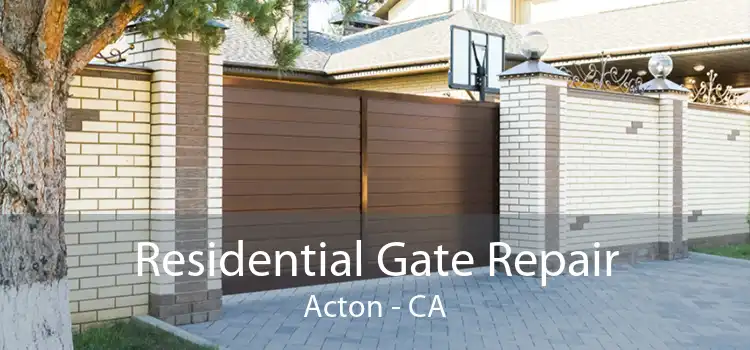 Residential Gate Repair Acton - CA