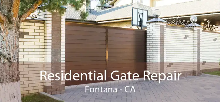 Residential Gate Repair Fontana - CA