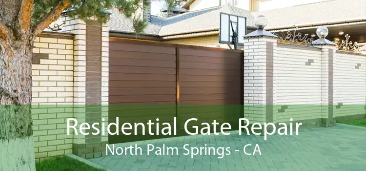 Residential Gate Repair North Palm Springs - CA