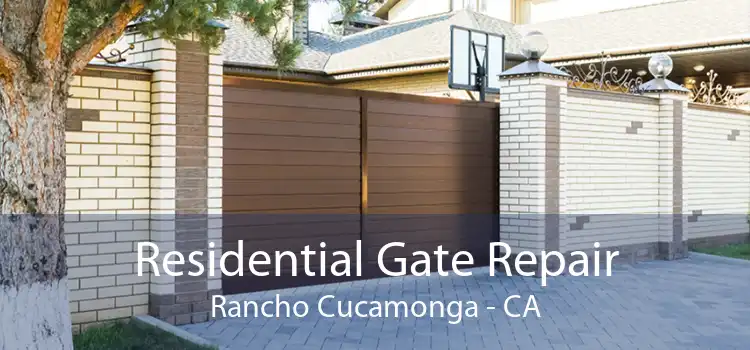 Residential Gate Repair Rancho Cucamonga - CA