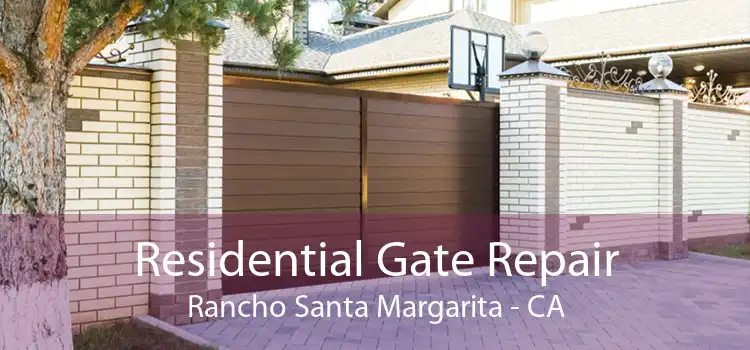 Residential Gate Repair Rancho Santa Margarita - CA