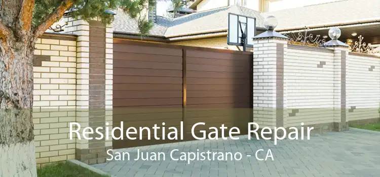 Residential Gate Repair San Juan Capistrano - CA