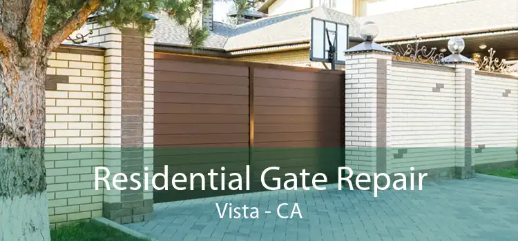 Residential Gate Repair Vista - CA