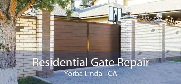 Residential Gate Repair Yorba Linda - CA