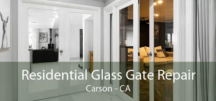 Residential Glass Gate Repair Carson - CA