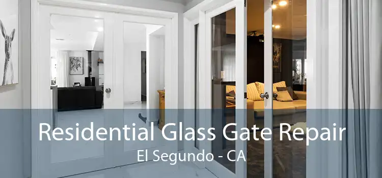 Residential Glass Gate Repair El Segundo - CA