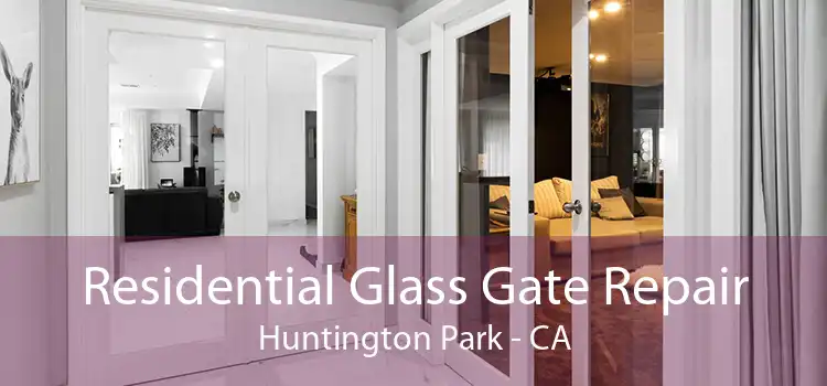 Residential Glass Gate Repair Huntington Park - CA