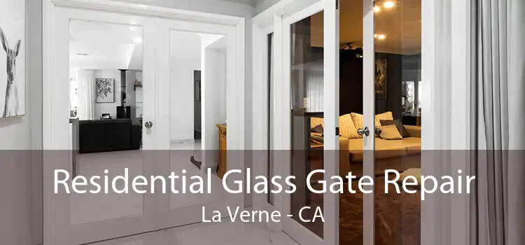 Residential Glass Gate Repair La Verne - CA