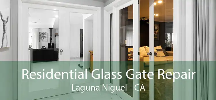 Residential Glass Gate Repair Laguna Niguel - CA