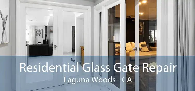 Residential Glass Gate Repair Laguna Woods - CA