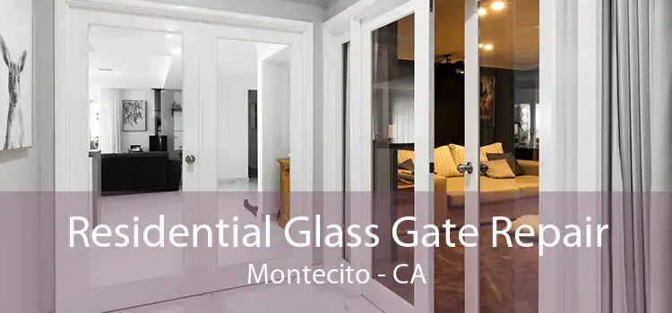 Residential Glass Gate Repair Montecito - CA