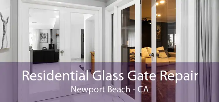 Residential Glass Gate Repair Newport Beach - CA