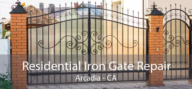 Residential Iron Gate Repair Arcadia - CA