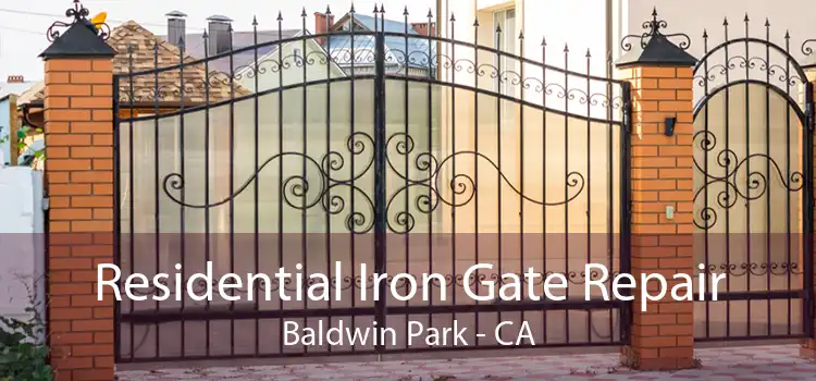 Residential Iron Gate Repair Baldwin Park - CA