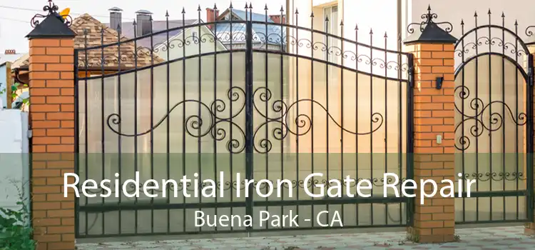 Residential Iron Gate Repair Buena Park - CA