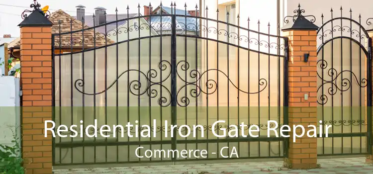 Residential Iron Gate Repair Commerce - CA