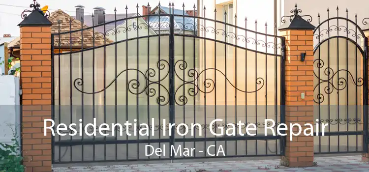 Residential Iron Gate Repair Del Mar - CA