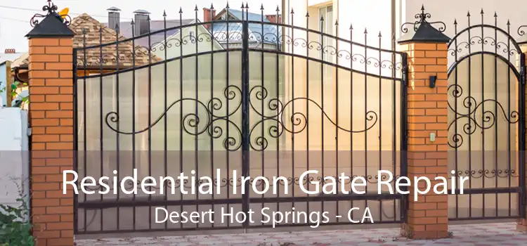 Residential Iron Gate Repair Desert Hot Springs - CA