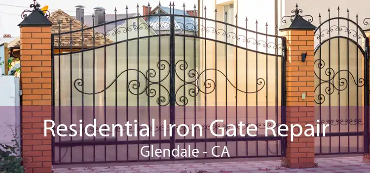 Residential Iron Gate Repair Glendale - CA