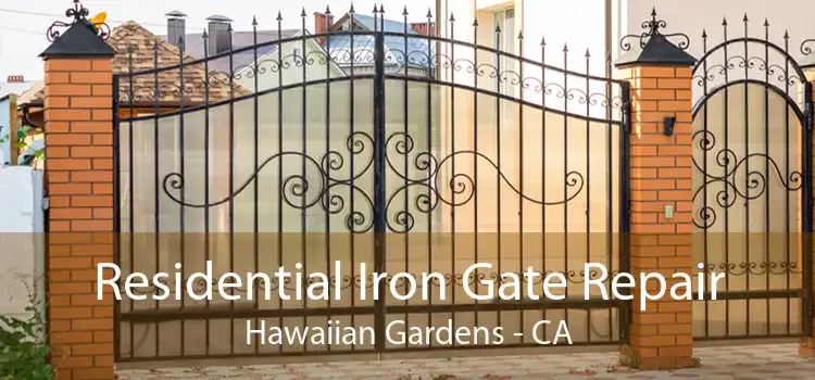 Residential Iron Gate Repair Hawaiian Gardens - CA