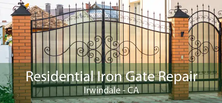 Residential Iron Gate Repair Irwindale - CA