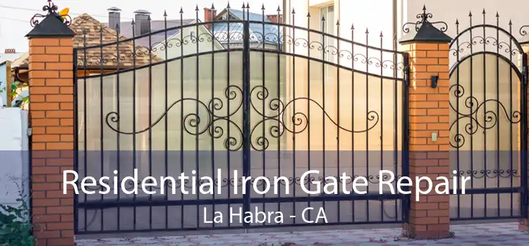 Residential Iron Gate Repair La Habra - CA