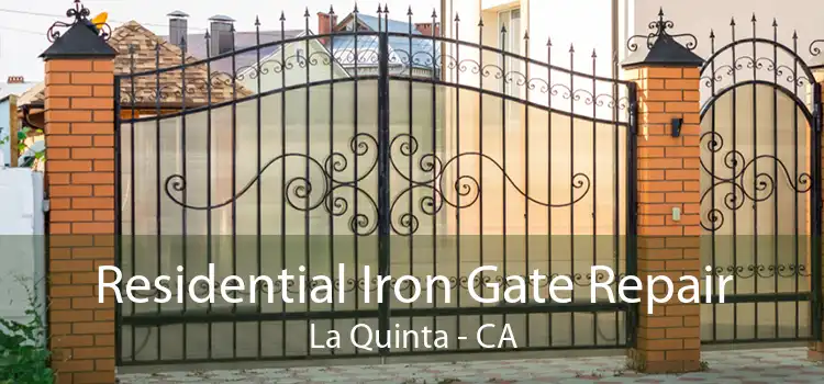 Residential Iron Gate Repair La Quinta - CA