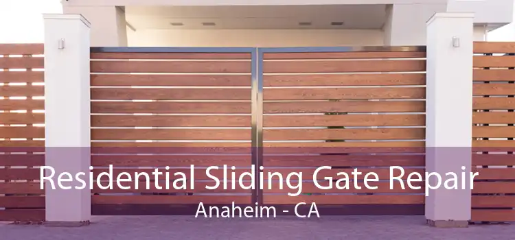 Residential Sliding Gate Repair Anaheim - CA