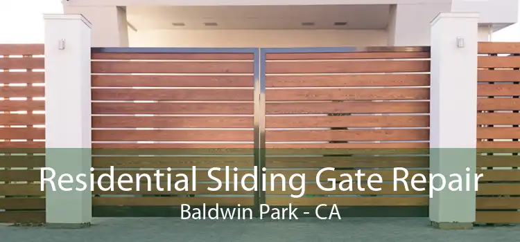 Residential Sliding Gate Repair Baldwin Park - CA