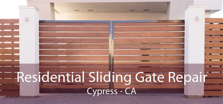 Residential Sliding Gate Repair Cypress - CA