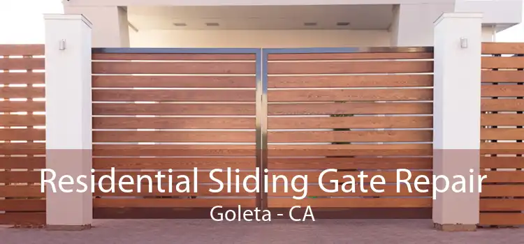 Residential Sliding Gate Repair Goleta - CA