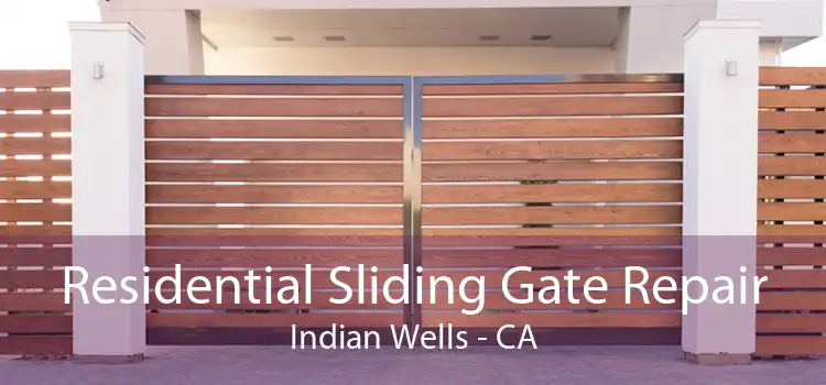 Residential Sliding Gate Repair Indian Wells - CA