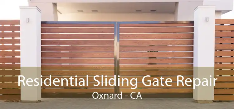 Residential Sliding Gate Repair Oxnard - CA