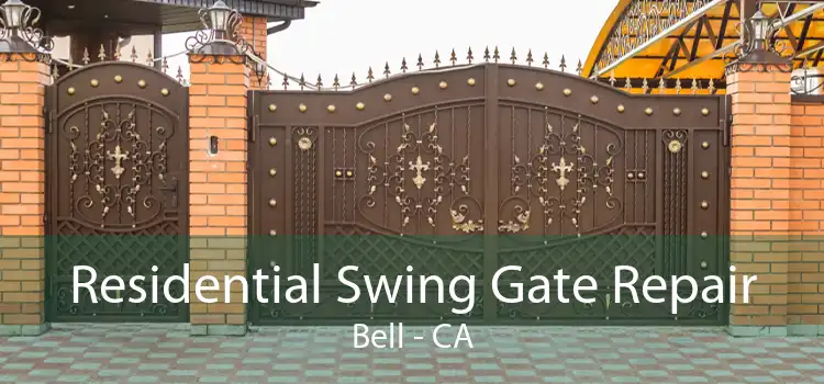 Residential Swing Gate Repair Bell - CA