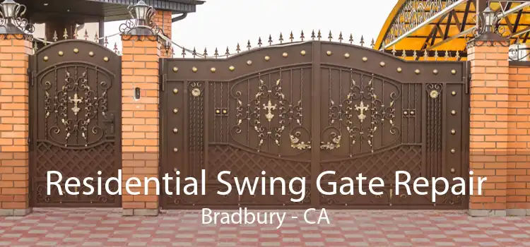 Residential Swing Gate Repair Bradbury - CA