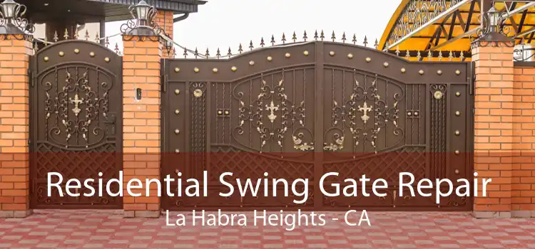 Residential Swing Gate Repair La Habra Heights - CA