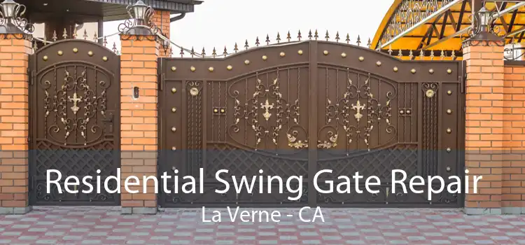 Residential Swing Gate Repair La Verne - CA