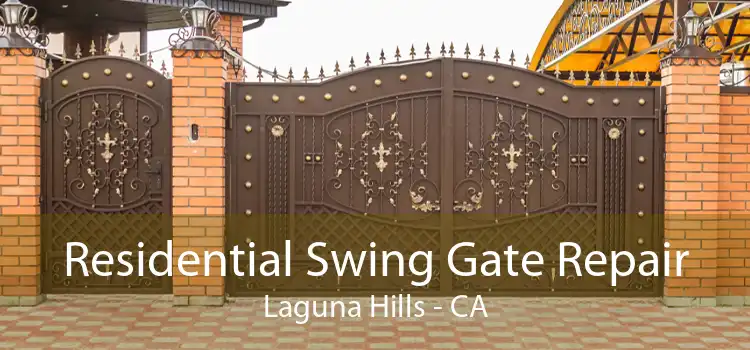 Residential Swing Gate Repair Laguna Hills - CA