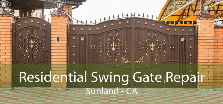 Residential Swing Gate Repair Sunland - CA