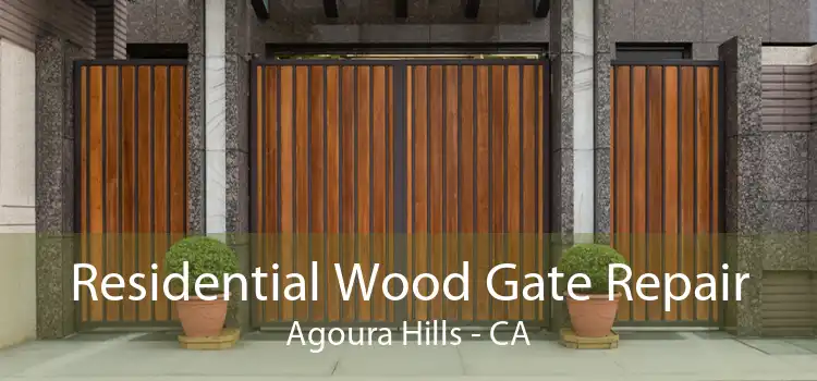 Residential Wood Gate Repair Agoura Hills - CA