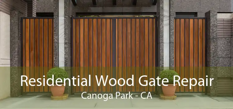 Residential Wood Gate Repair Canoga Park - CA