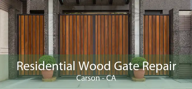 Residential Wood Gate Repair Carson - CA