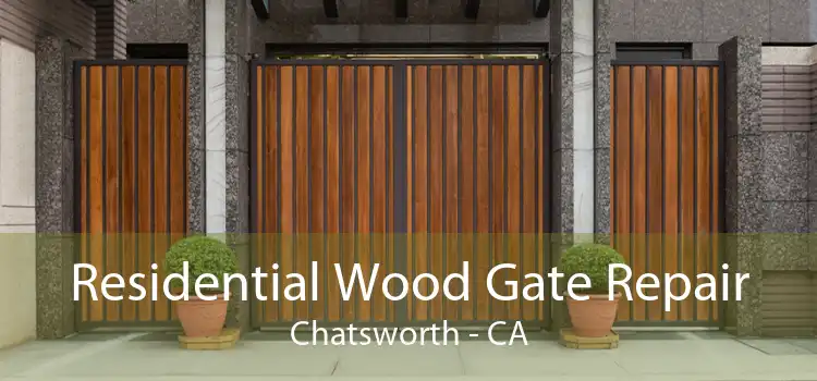 Residential Wood Gate Repair Chatsworth - CA