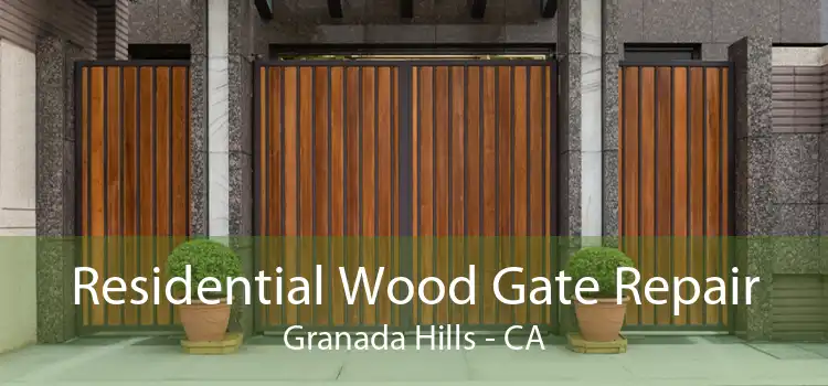 Residential Wood Gate Repair Granada Hills - CA