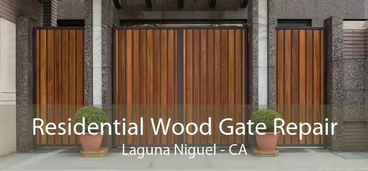 Residential Wood Gate Repair Laguna Niguel - CA