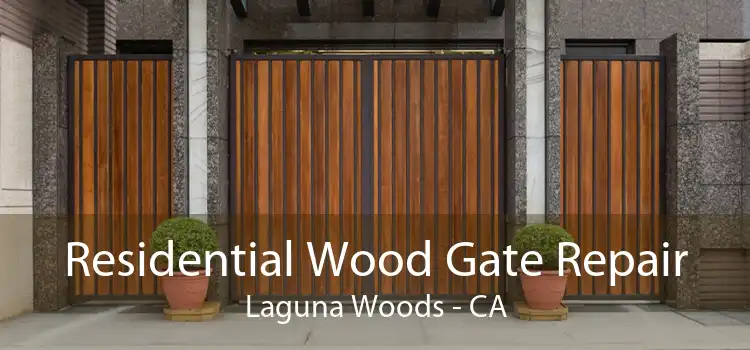 Residential Wood Gate Repair Laguna Woods - CA