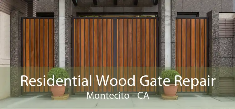 Residential Wood Gate Repair Montecito - CA