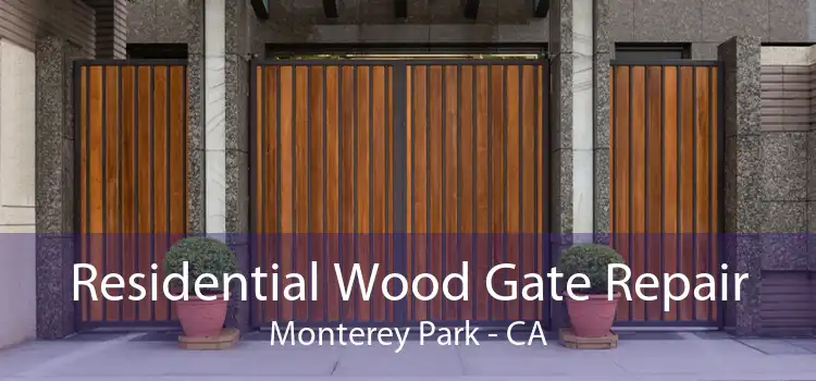 Residential Wood Gate Repair Monterey Park - CA