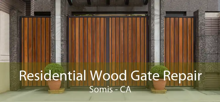 Residential Wood Gate Repair Somis - CA